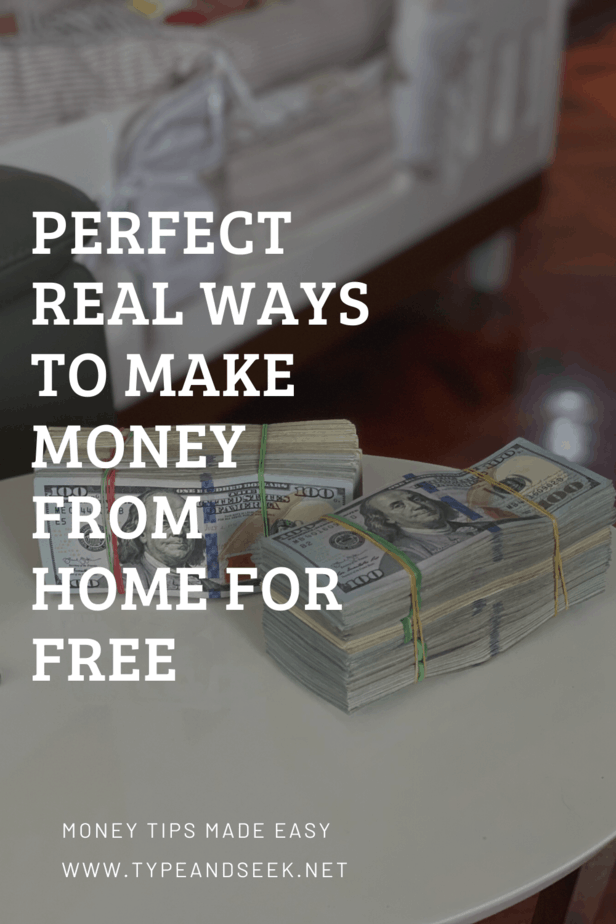Perfect Real Ways To Make Money From Home For Free