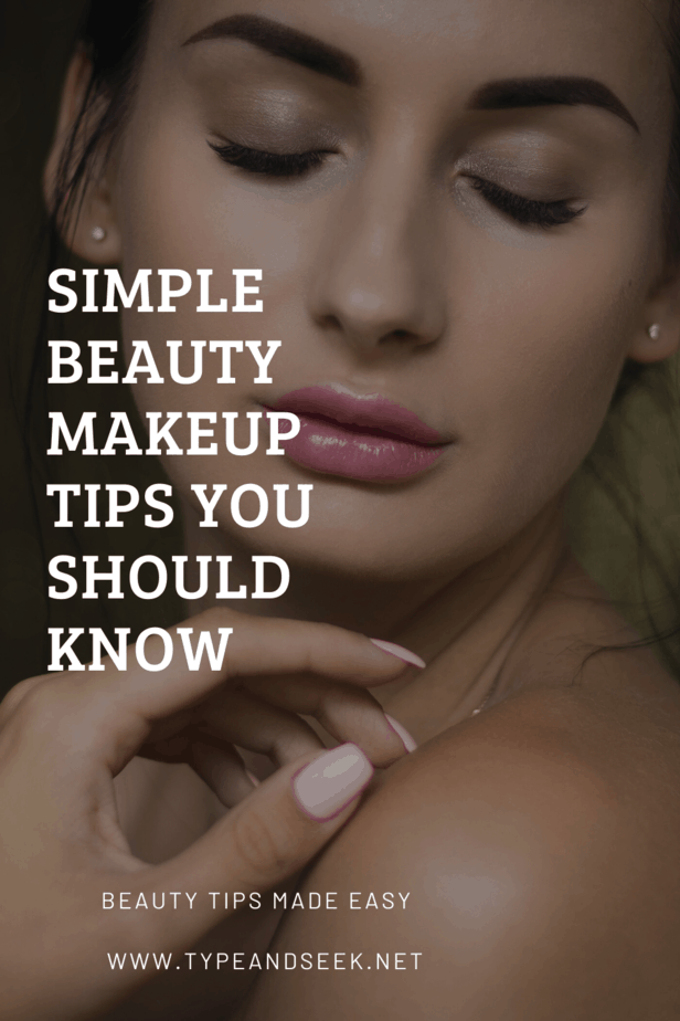Simple Beauty Makeup Tips You Should Know