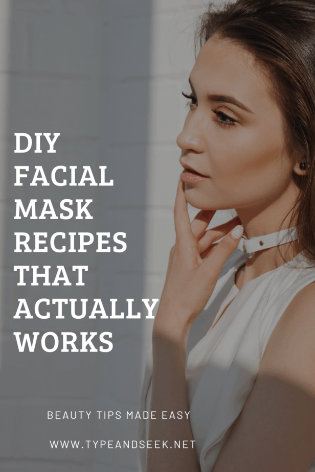 Diy Facial Mask Recipes That Actually Works