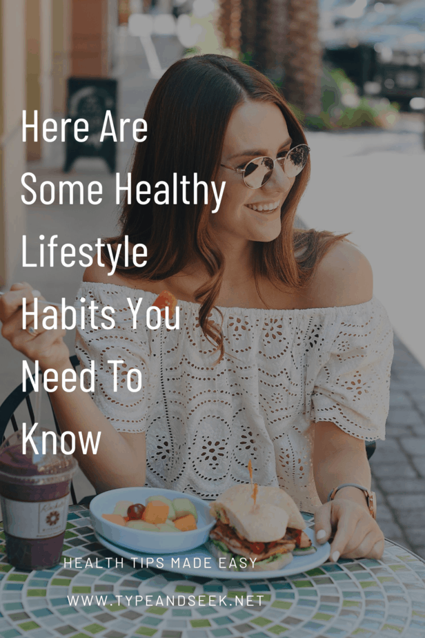 Here Are Some Healthy Lifestyle Habits You Need To Know