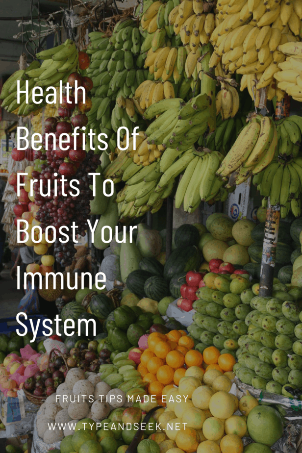 Health Benefits Of Fruits To Boost Your Immune System