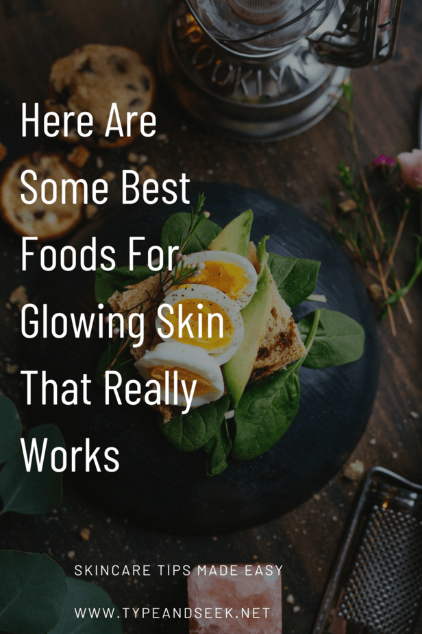 Here Are Some Best Foods For Glowing Skin That Really Works