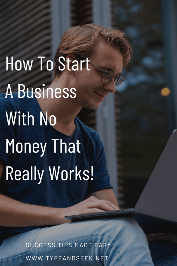 How To Start A Business With No Money That Really Works!