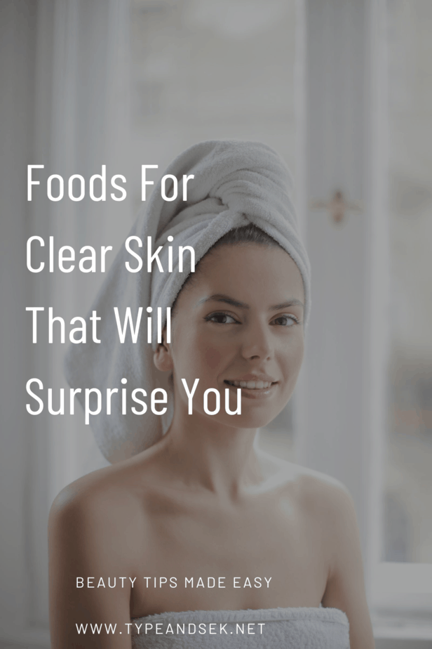 Foods For Clear Skin That Will Surprise You