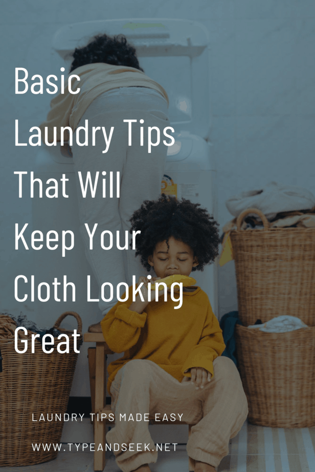 Basic Laundry Tips That Will Keep Your Cloth Looking Great