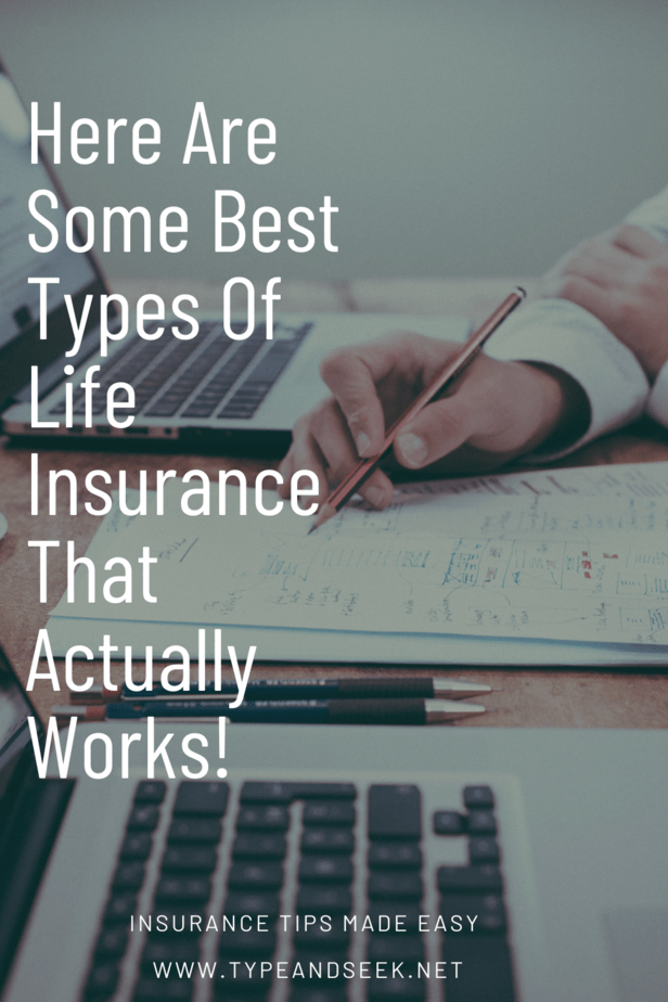 Here Are Some Best Types Of Life Insurance That Actually Works!