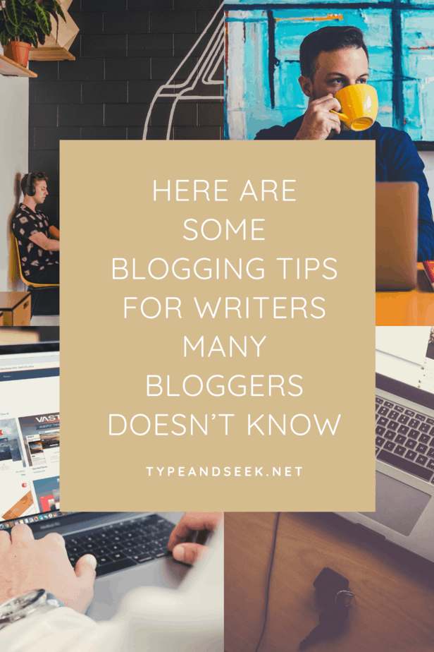 Here Are Some Blogging Tips For Writers Many Bloggers Doesn’t Know