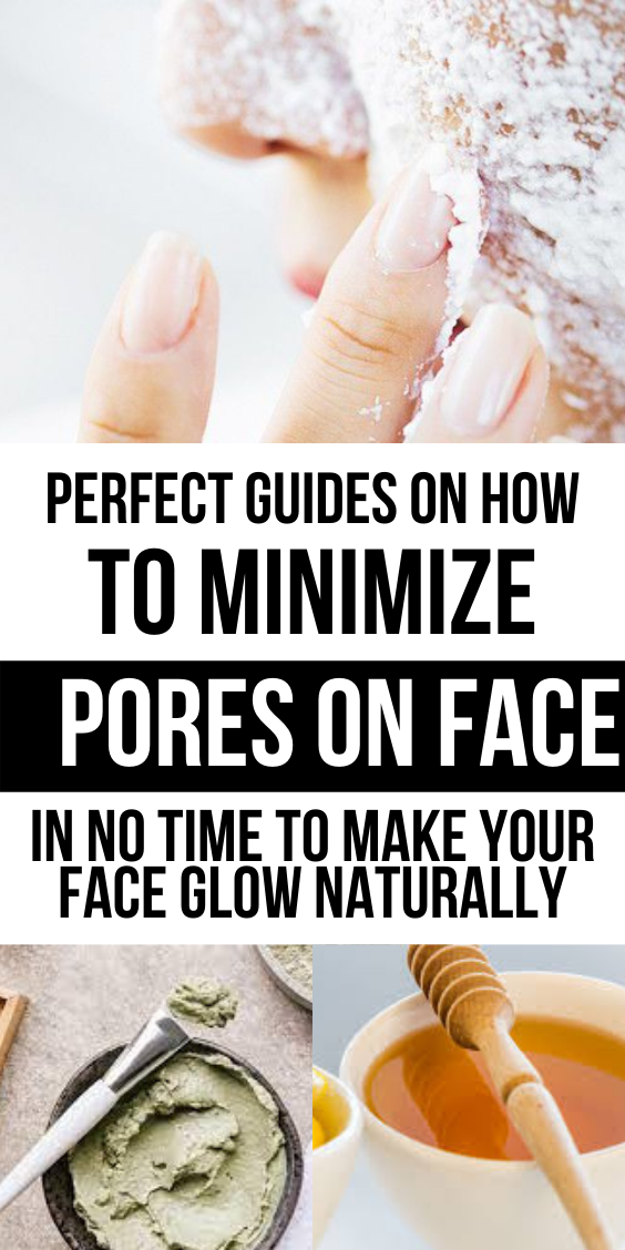 Ultimate Guide On How To Minimize Pores On Face Naturally For Your Awesome Look