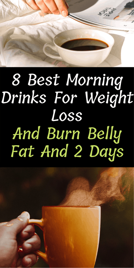 8 Best Morning Drinks For Weight Loss And Burn Belly Fat And 2 Days