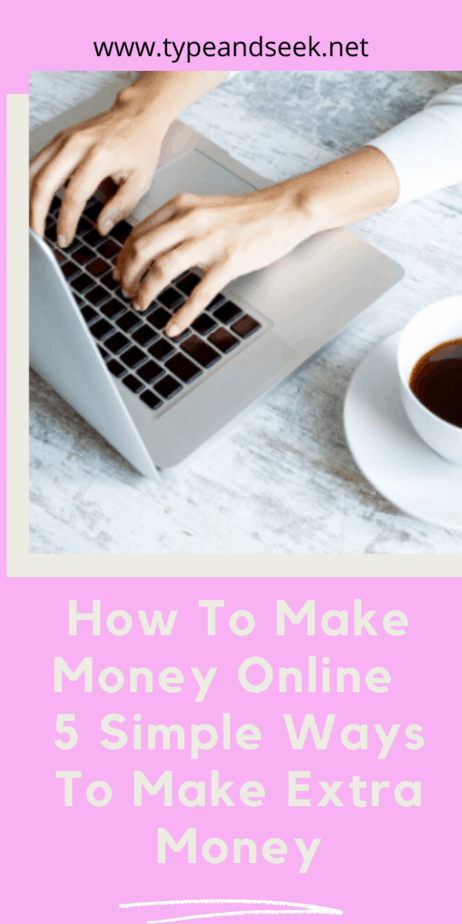 How To Make Money Online – 5 Simple Ways To Make Extra Money