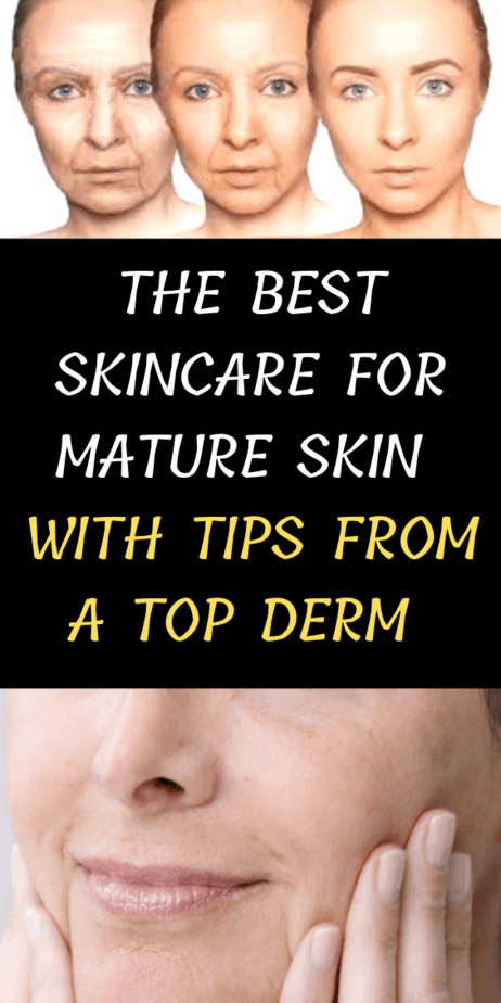 The Best Skincare For Mature Skin With Tips From A Top Derm