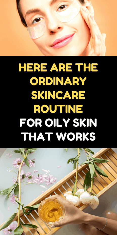Ordinary Skincare Routine For Oily Skin