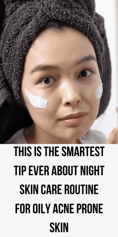 night-skin-care-routine-for-oily-acne-prone-skin